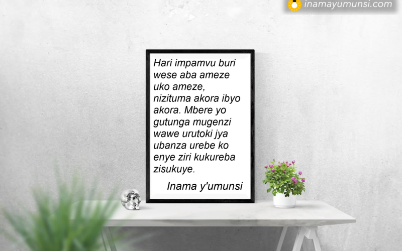 Hari impamvu buri wese aba ameze uko ameze, nizituma akora ibyo akora