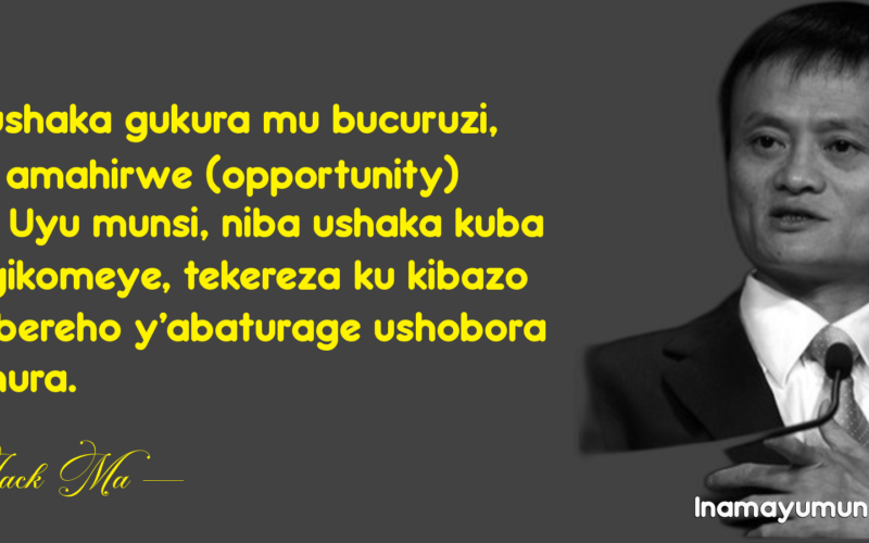Niba ushaka gukura mu bucuruzi, shaka amahirwe (opportunity) meza. Uyu..